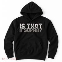 Is That a Supra Funny Car Auto Enthusiast JDM  Hoodie thumb 0