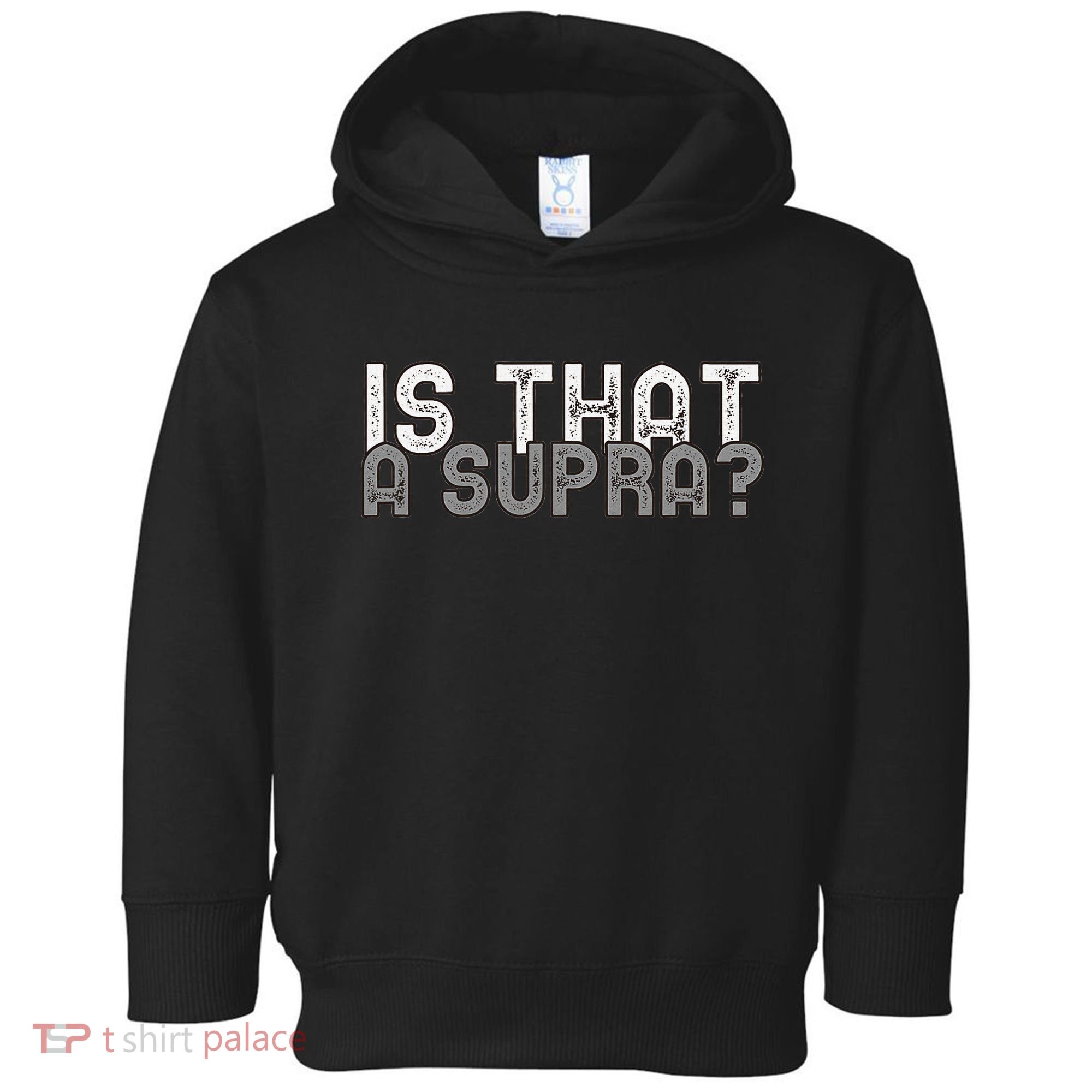 Is That a Supra Funny Car Auto Enthusiast JDM  Toddler Hoodie