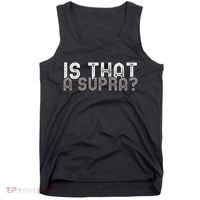 Is That a Supra Funny Car Auto Enthusiast JDM  Tank Top thumb 0
