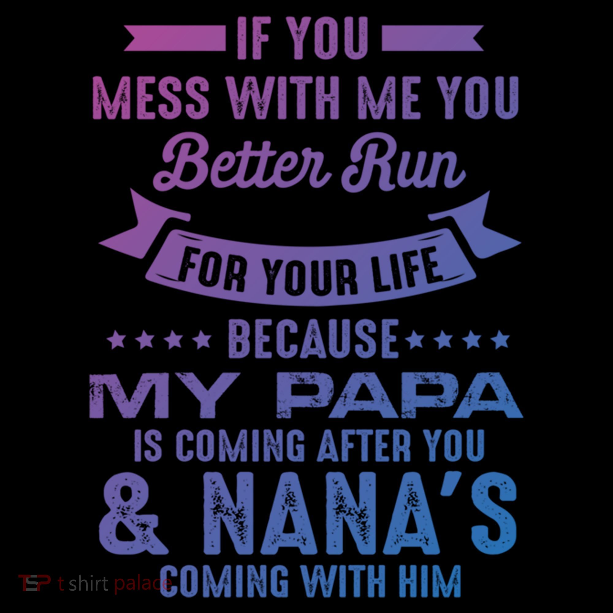 If You Mess With Me My Papa And Nana Is Coming Gift Coffee Mug