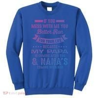 If You Mess With Me My Papa And Nana Is Coming Gift Sweatshirt thumb 0