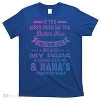 If You Mess With Me My Papa And Nana Is Coming Gift T-Shirt thumb 0