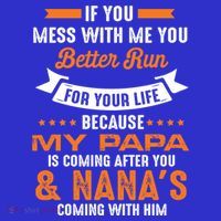 If You Mess With Me My Papa And Nana Is Coming Meaningful Gift Long Sleeve Shirt thumb 2