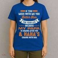 If You Mess With Me My Papa And Nana Is Coming Meaningful Gift T-Shirt thumb 4