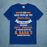 If You Mess With Me My Papa And Nana Is Coming Meaningful Gift T-Shirt thumb 5
