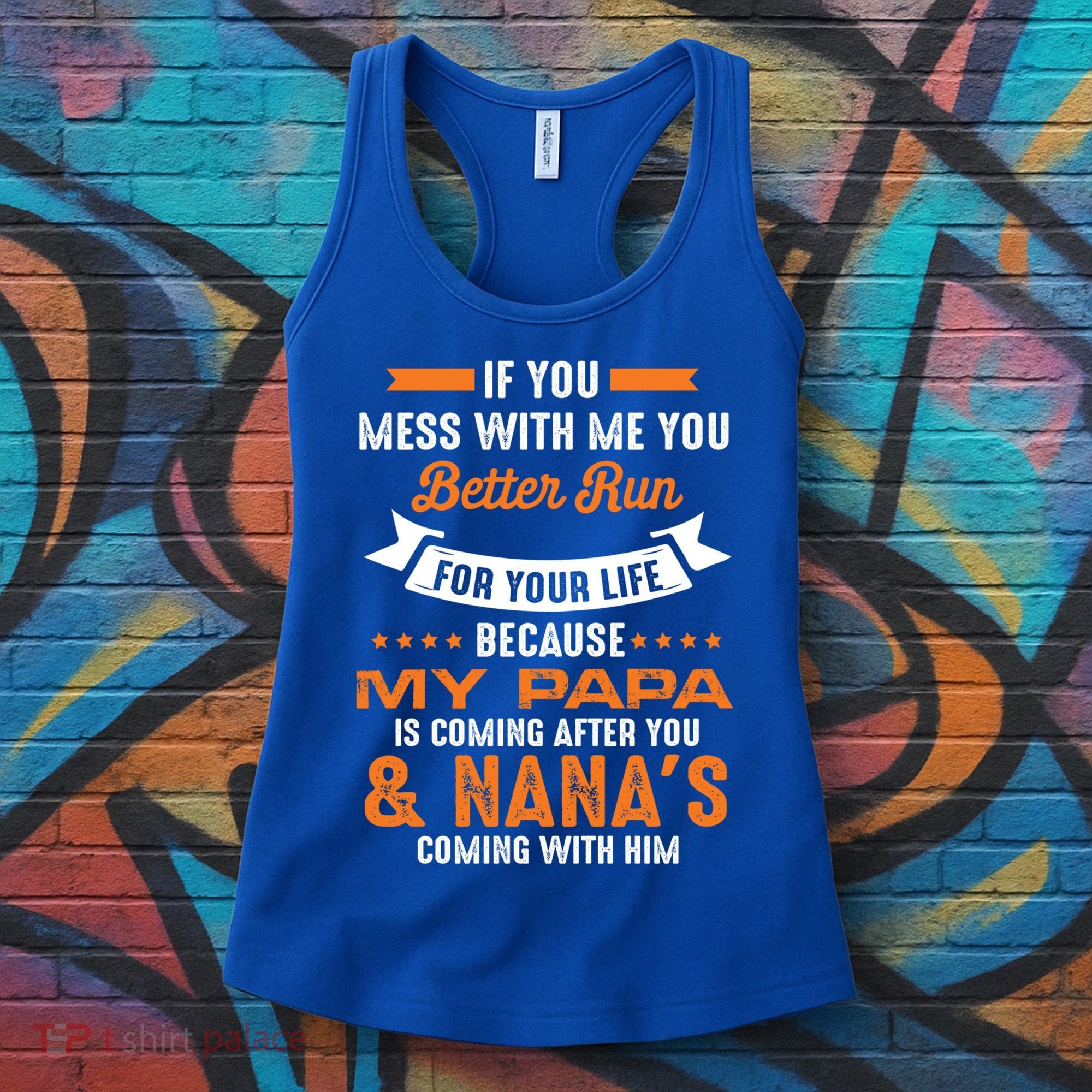 If You Mess With Me My Papa And Nana Is Coming Meaningful Gift Women's Tank Top