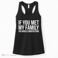 If You Met My Family You Would Understand Funny Sayings Women's Tank Top thumb 0