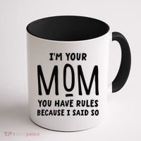 Im Your Mom Your Rules Are Invalid Matching Siblings Coffee Mug thumb 1