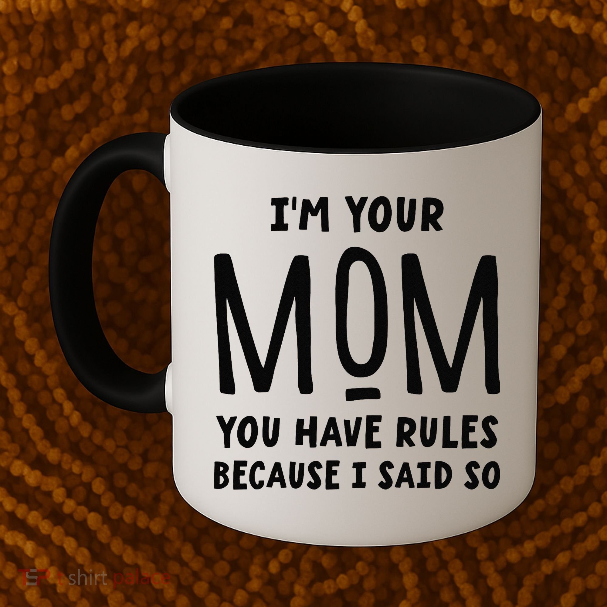 Im Your Mom Your Rules Are Invalid Matching Siblings Coffee Mug