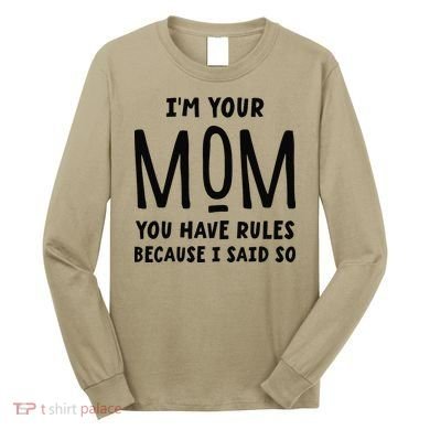 Im Your Mom Your Rules Are Invalid Matching Siblings Long Sleeve Shirt