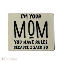 Im Your Mom Your Rules Are Invalid Matching Siblings Mousepad thumb 0