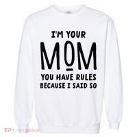 Im Your Mom Your Rules Are Invalid Matching Siblings Garment-Dyed Sweatshirt thumb 0