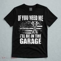 If You Need Me ILl Be In The Garage Car Dad Mechanics T-Shirt thumb 5