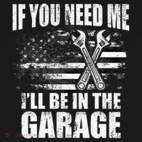 If You Need Me ILl Be In The Garage Car Dad Mechanics Polo thumb 3
