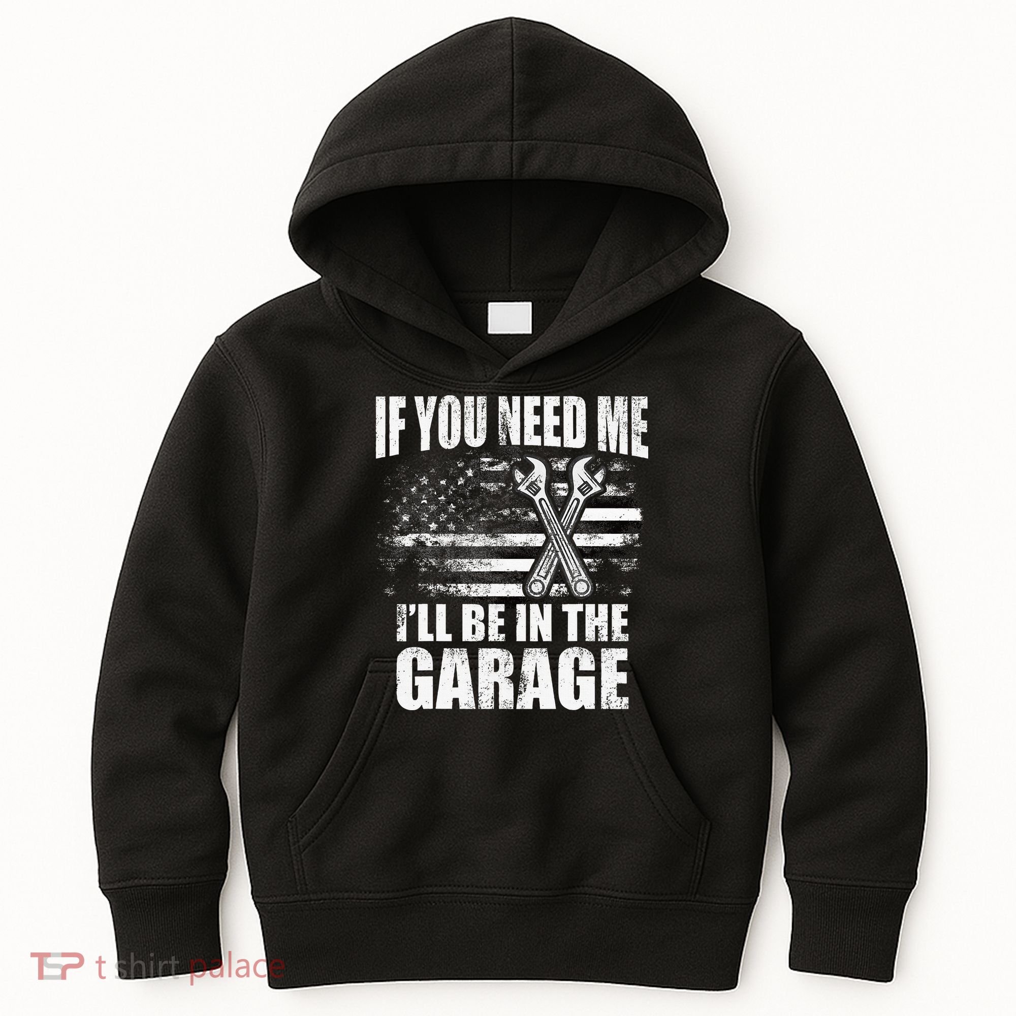 If You Need Me ILl Be In The Garage Car Dad Mechanics Kids Hoodie