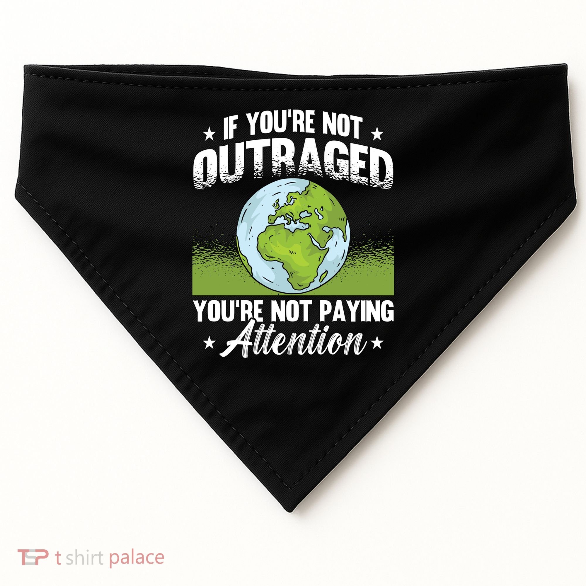 If Youre Not Outraged Environt Protect Climate Change Cute Gift USA-Made Doggie Bandana