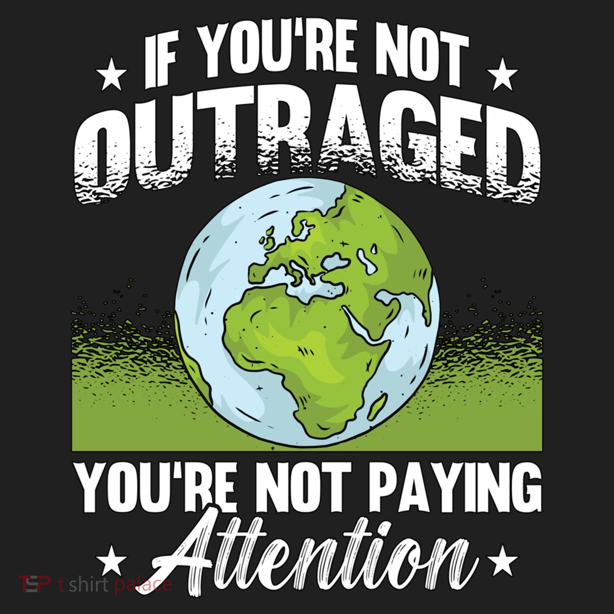 If Youre Not Outraged Environt Protect Climate Change Cute Gift Hat
