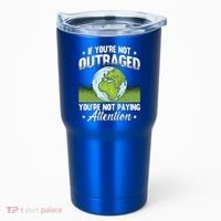 If Youre Not Outraged Environt Protect Climate Change Cute Gift Tumbler thumb 0