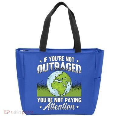 If Youre Not Outraged Environt Protect Climate Change Cute Gift Tote Bag