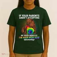 If Your Parents Aren't Accepting Of Your Identity I'm Your Mom Now #FreeMomHugs T-Shirt thumb 4