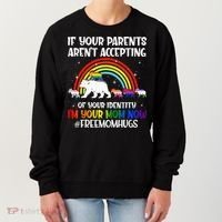 If Your Parents Arent Accepting Im Your Mom Now LGBT Flag Women's Sweatshirt thumb 0