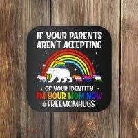 If Your Parents Arent Accepting Im Your Mom Now LGBT Flag Coaster thumb 0