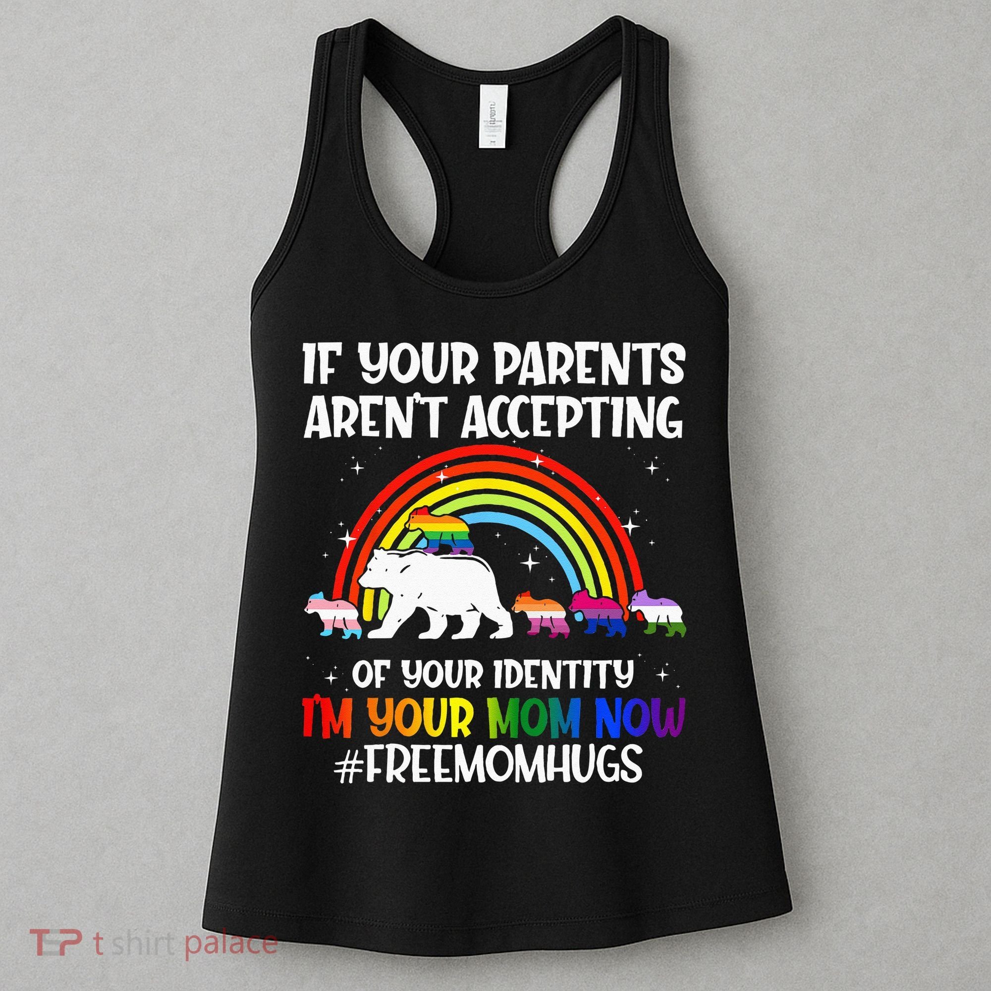 If Your Parents Arent Accepting Im Your Mom Now LGBT Flag Women's Tank Top