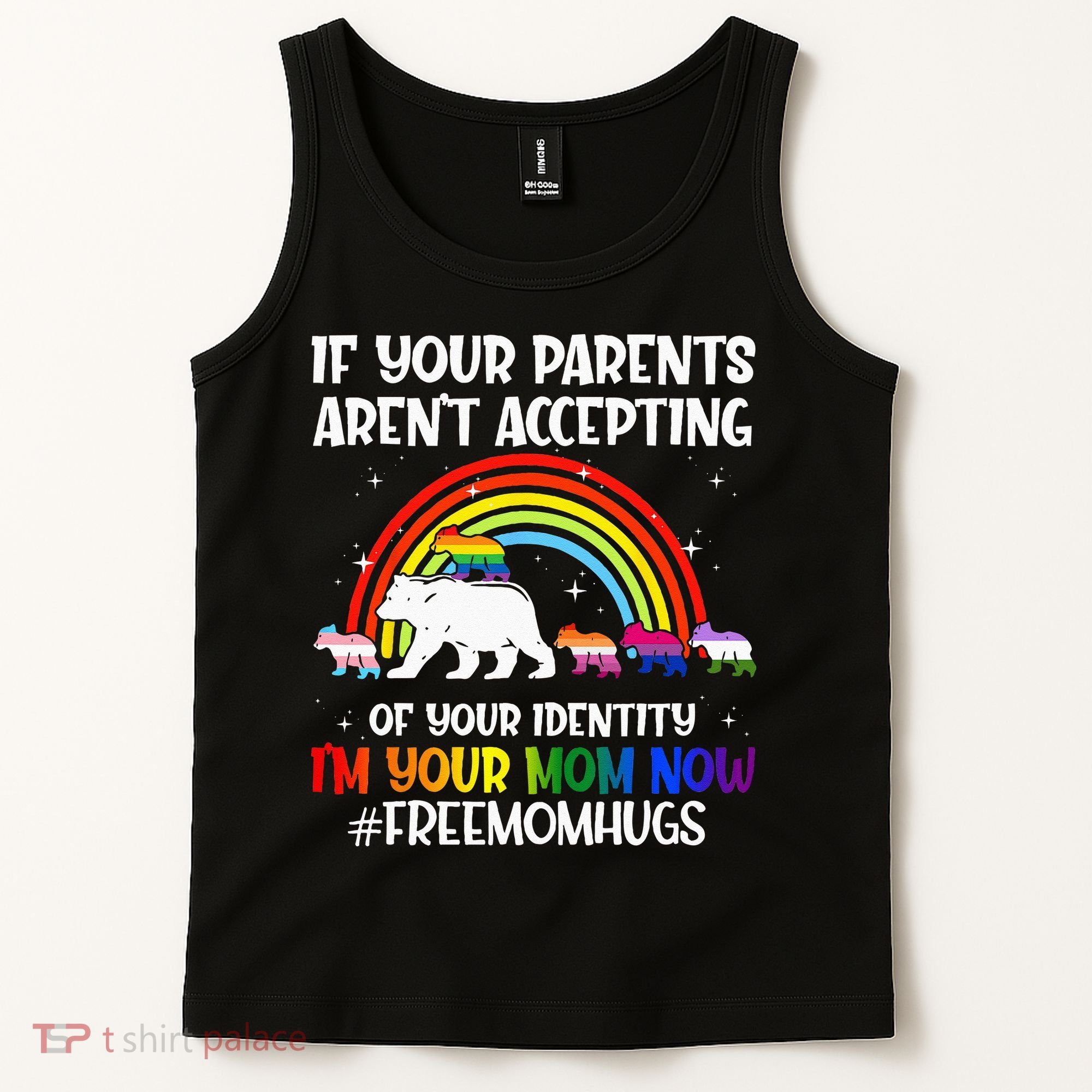 If Your Parents Arent Accepting Im Your Mom Now LGBT Flag Tank Top