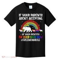 If Your Parents Arent Accepting Im Your Mom Now LGBT Flag Kids T-Shirt thumb 0