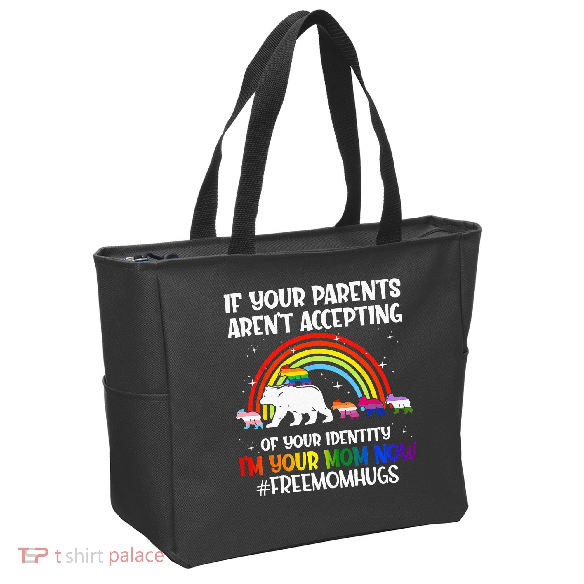 If Your Parents Arent Accepting Im Your Mom Now LGBT Flag Tote Bag