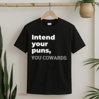Intend Your Puns You Cowards  T-Shirt thumb 2