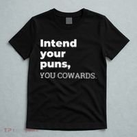 Intend Your Puns You Cowards  T-Shirt thumb 5