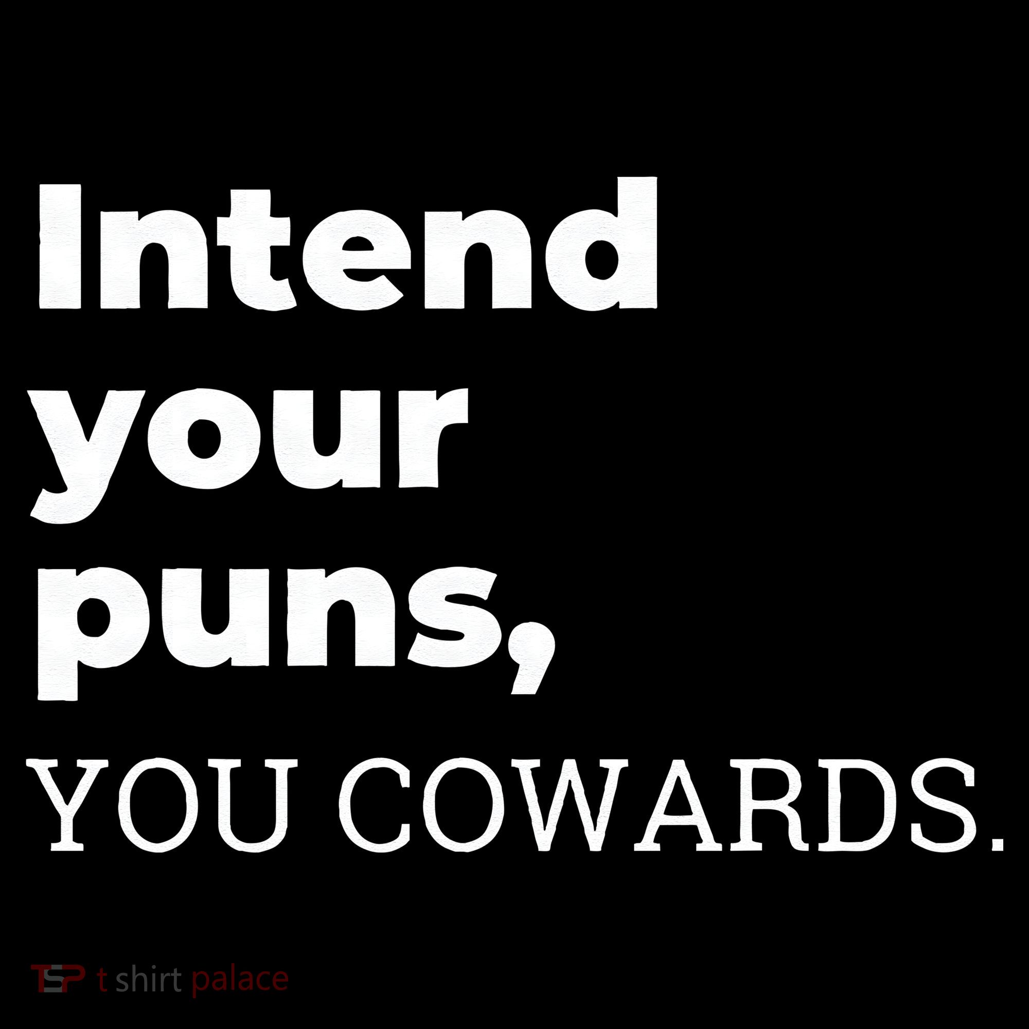 Intend Your Puns You Cowards  Women's Hoodie