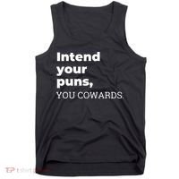 Intend Your Puns You Cowards  Tank Top thumb 0