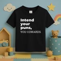 Intend Your Puns You Cowards  Toddler T-Shirt thumb 3