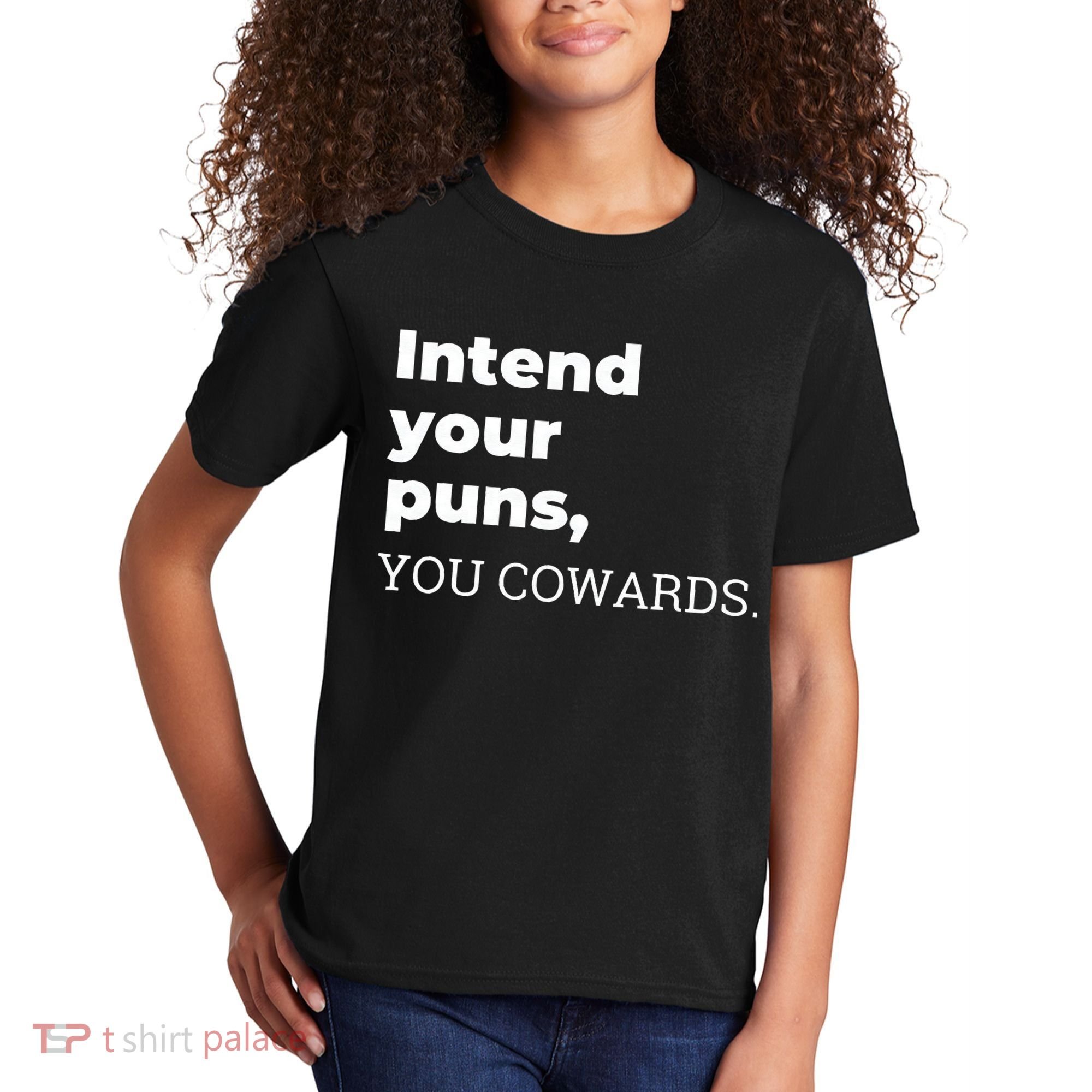 Intend Your Puns You Cowards  Kids T-Shirt