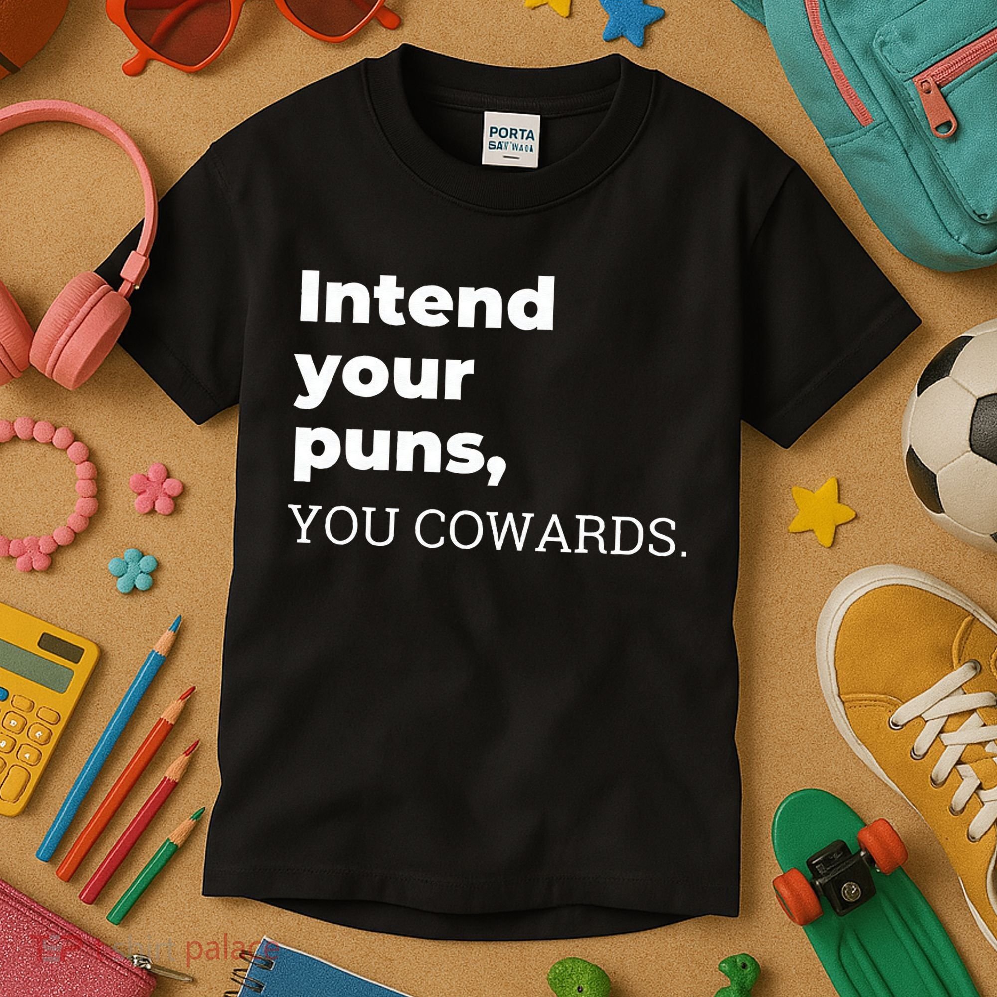 Intend Your Puns You Cowards  Kids T-Shirt