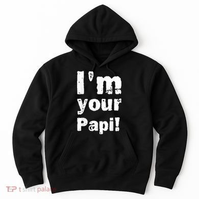 I’M Your Papi Hoodie