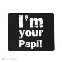 I’M Your Papi Mousepad thumb 0
