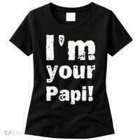 I’M Your Papi Women's T-Shirt thumb 0