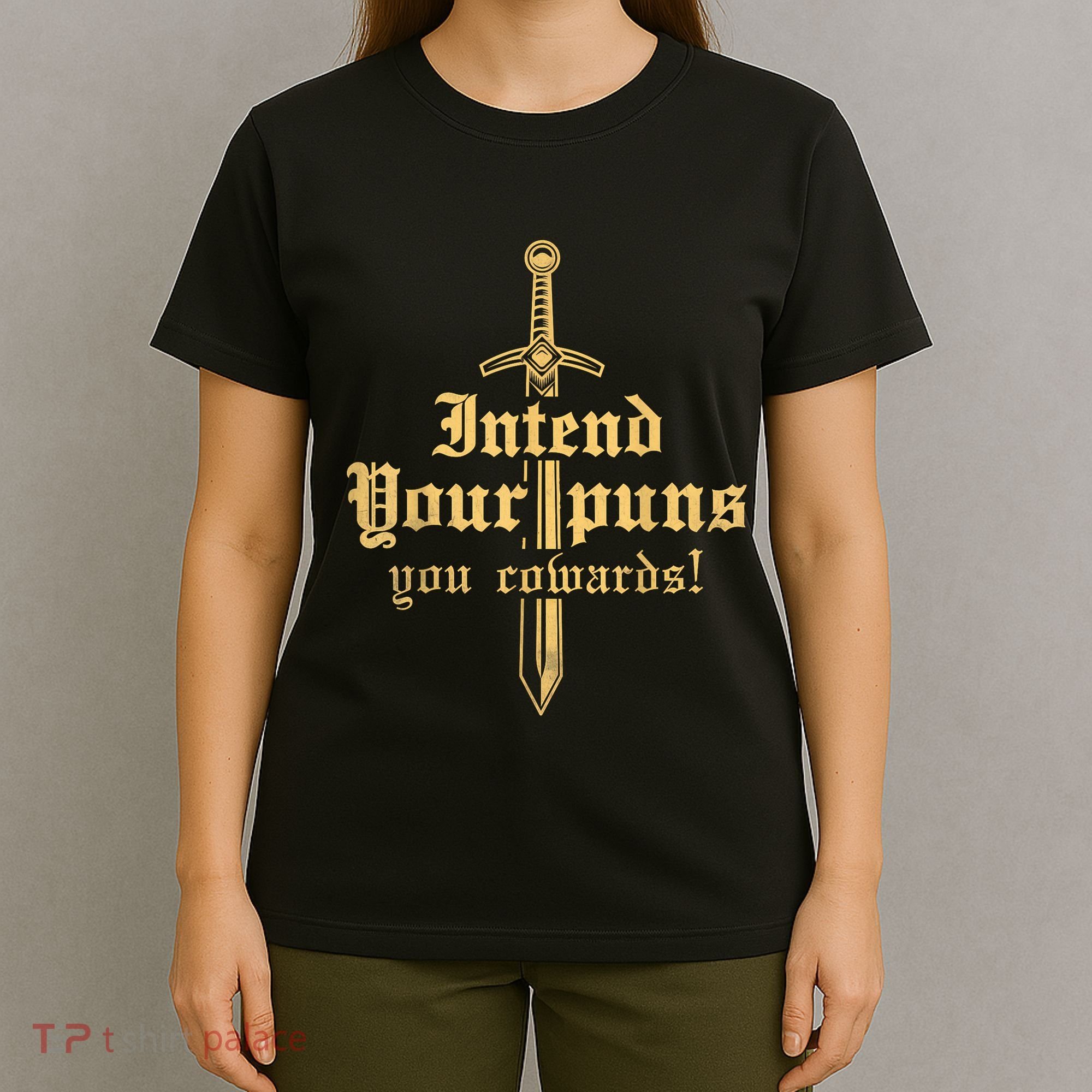 Intend Your Puns You Cowards Funny Pun T-Shirt