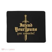 Intend Your Puns You Cowards Funny Pun Mousepad thumb 0