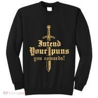 Intend Your Puns You Cowards Funny Pun Tall Sweatshirt thumb 0