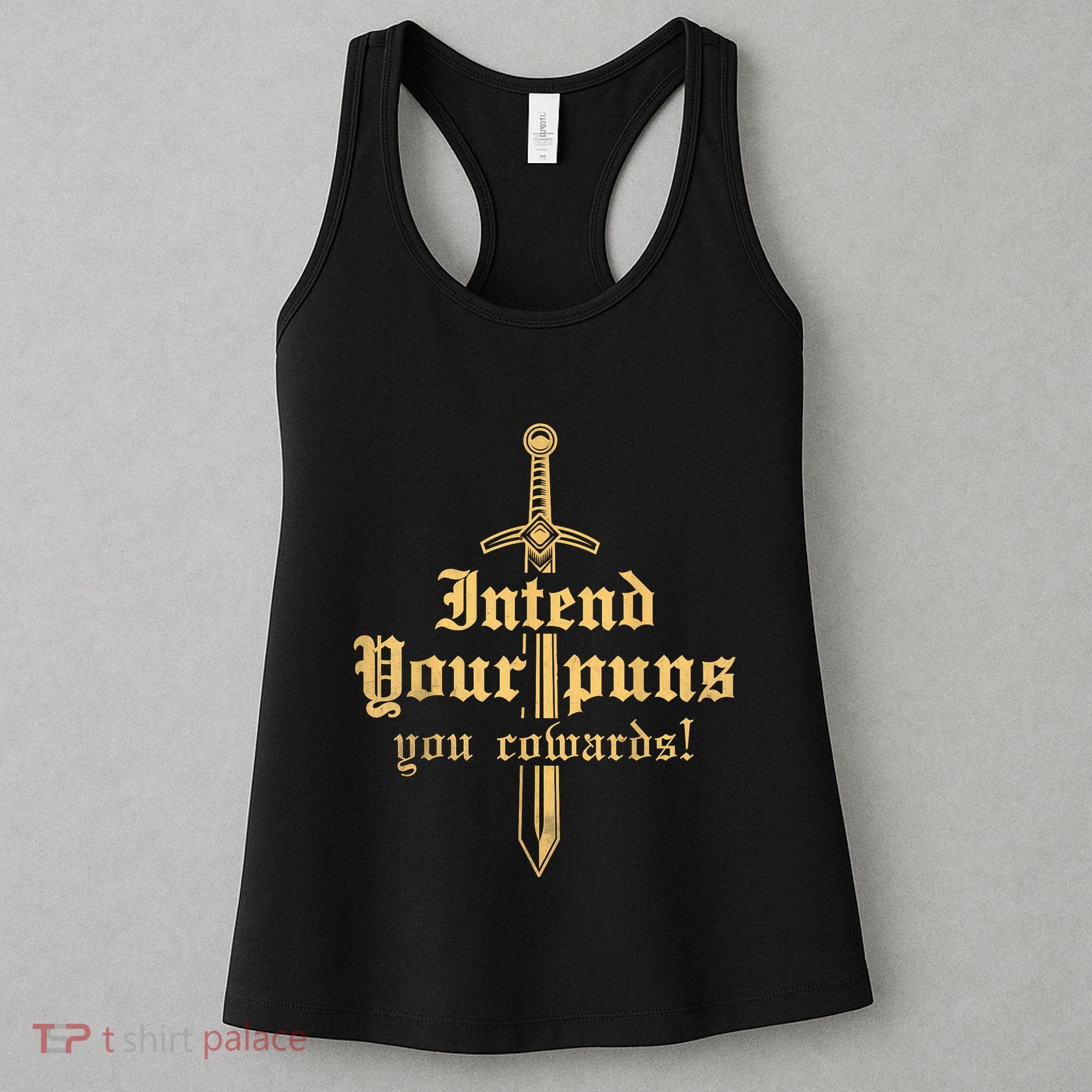 Intend Your Puns You Cowards Funny Pun Women's Tank Top