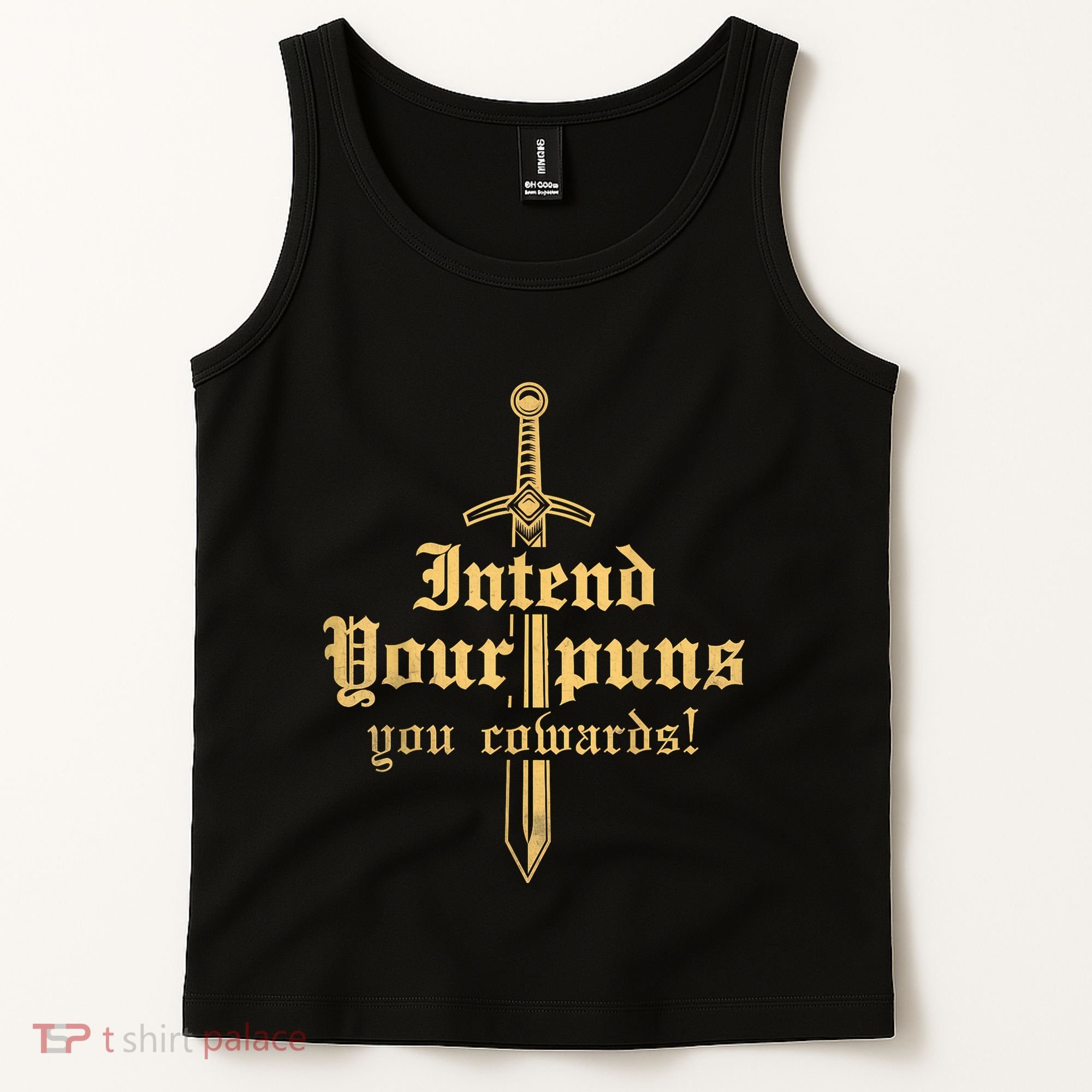 Intend Your Puns You Cowards Funny Pun Tank Top