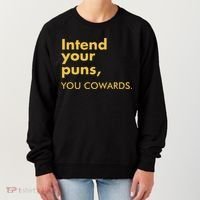 Intend Your Puns You Cowards Women's Sweatshirt thumb 0