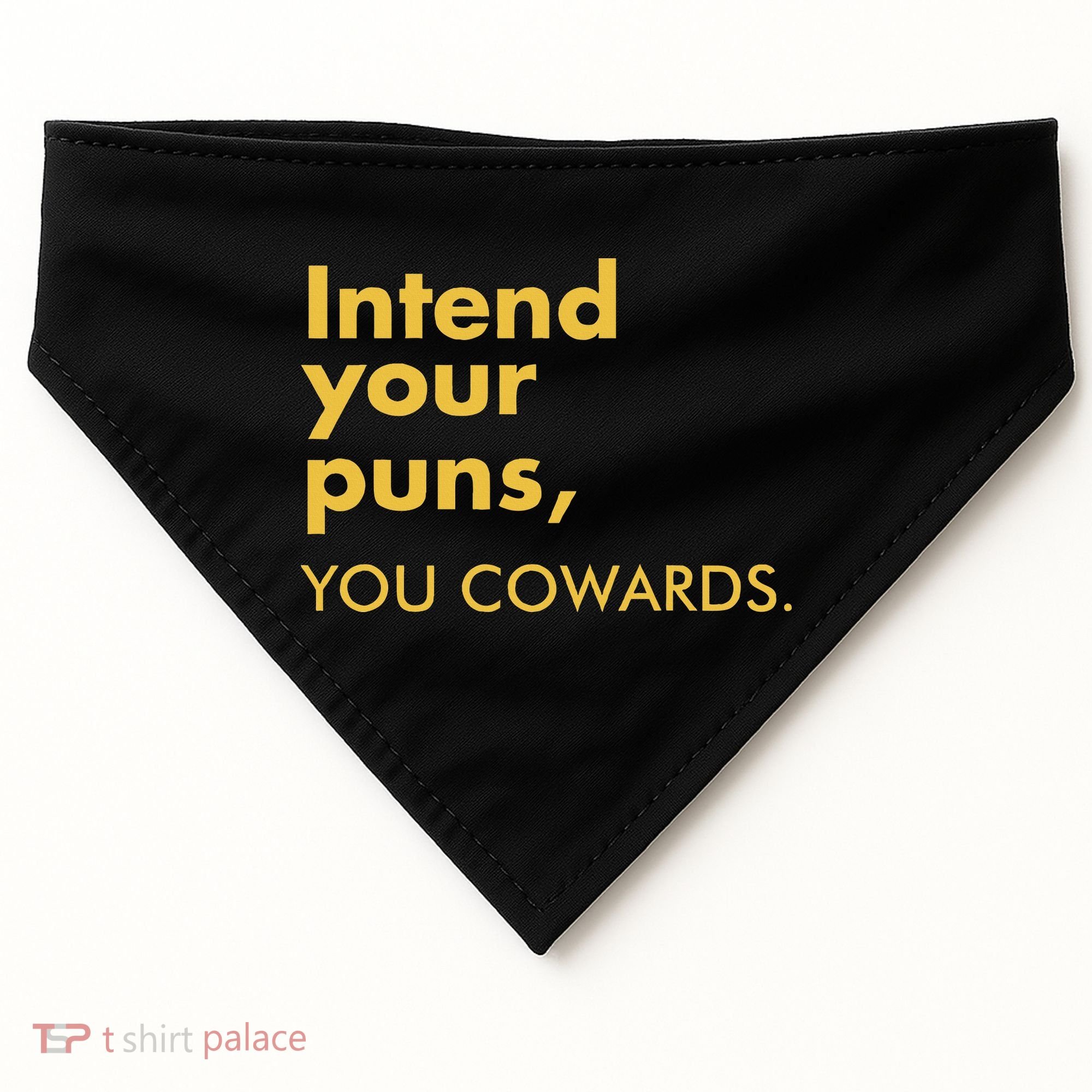 Intend Your Puns You Cowards USA-Made Doggie Bandana