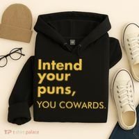 Intend Your Puns You Cowards Hoodie thumb 4