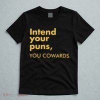 Intend Your Puns You Cowards T-Shirt thumb 5
