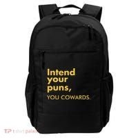 Intend Your Puns You Cowards Backpack thumb 0